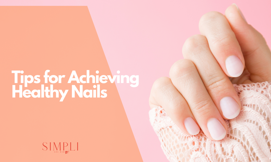 Tips for Achieving Healthy Nails